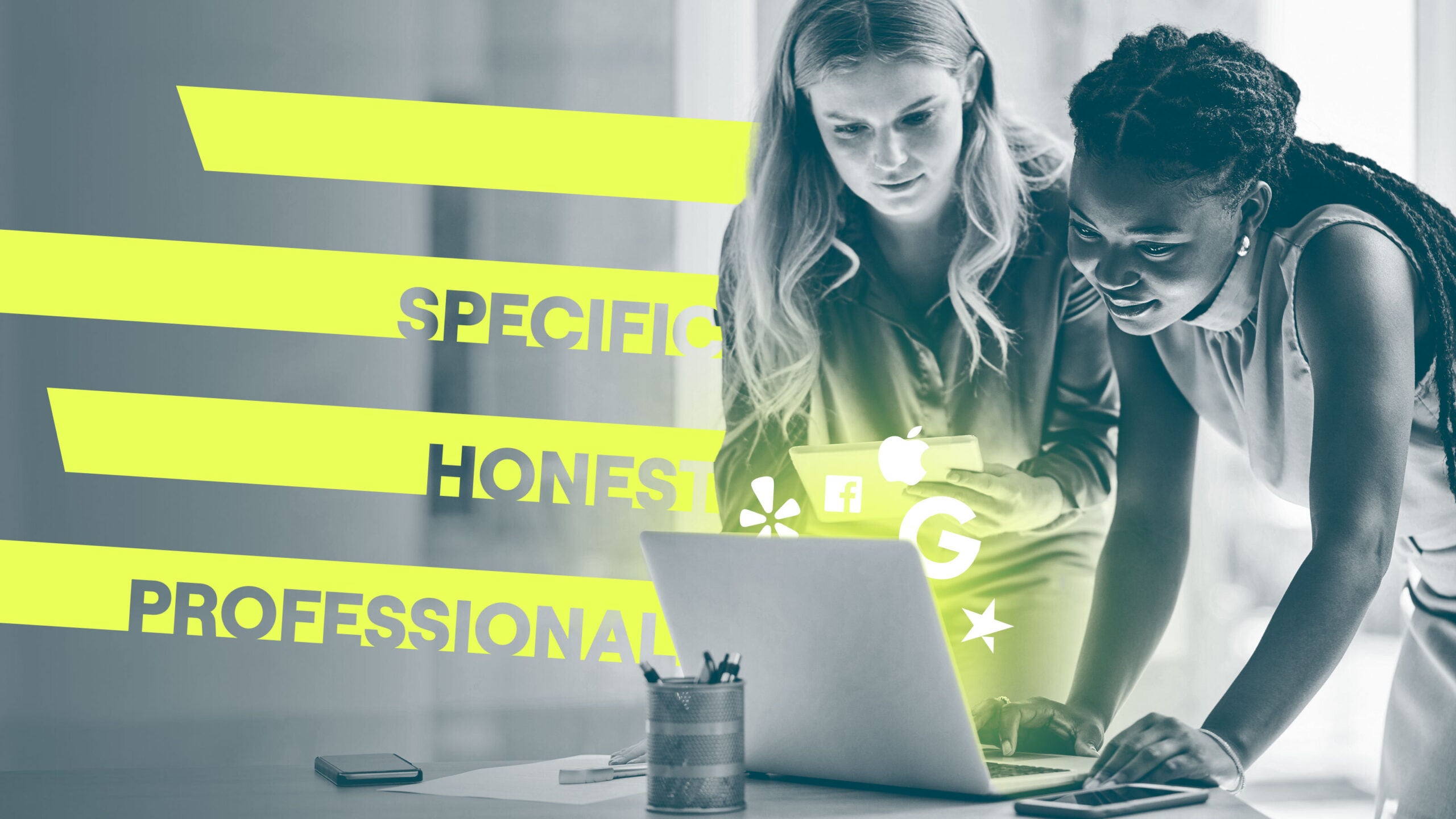 Women looking at laptop, with 'Specific, honest, and professional'.