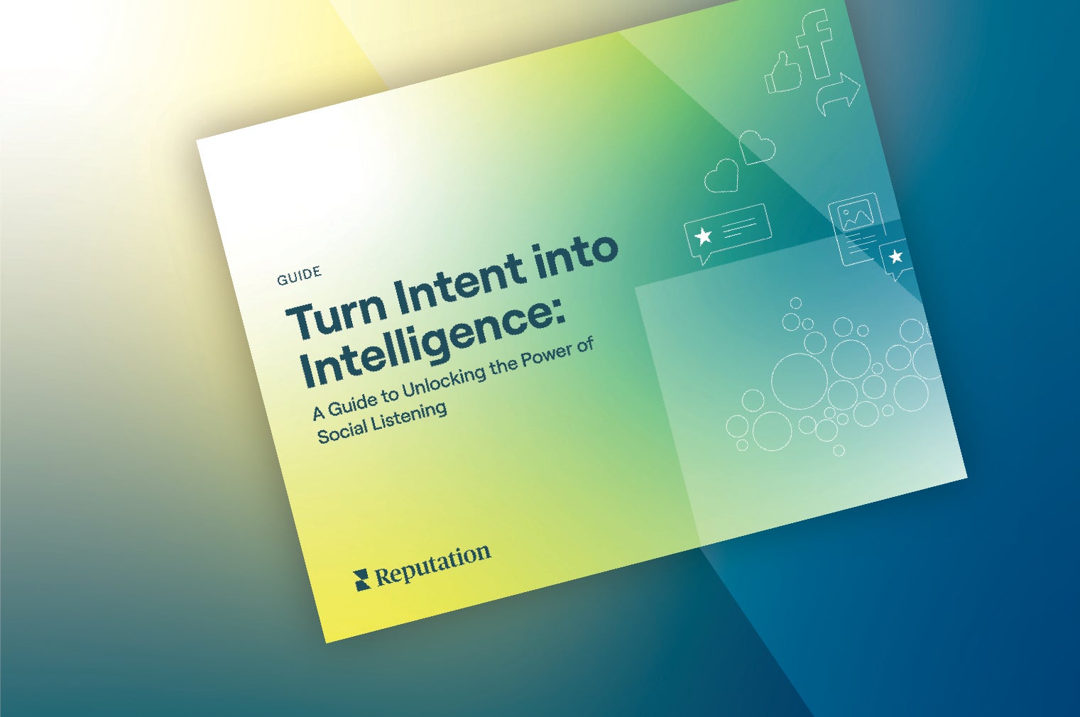 Image for Turn Intent into Intelligence: A Guide to Unlocking the Power of Social Listening