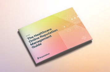 The Healthcare Online Reputation Management Guide